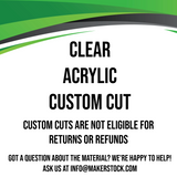Clear Acrylic Custom Cut