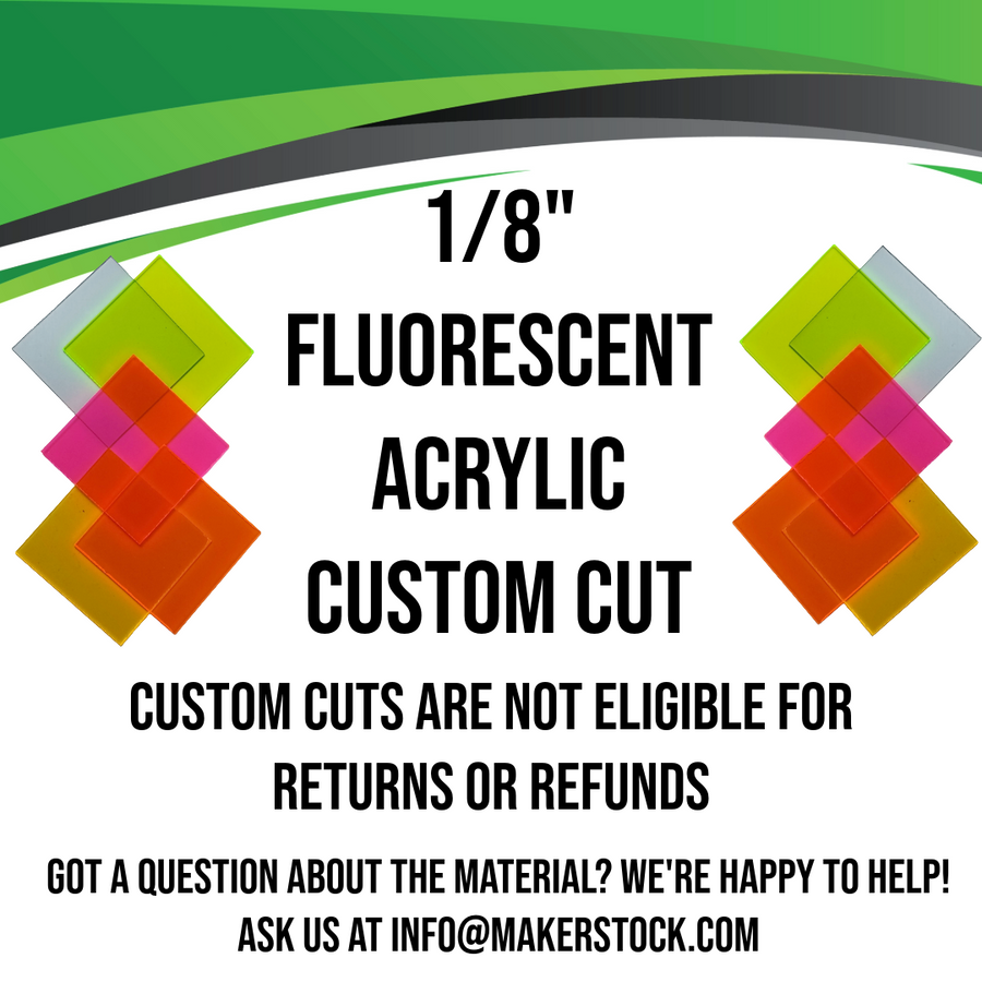 1/8" Fluorescent Acrylic Custom Cut