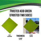Acrylic (Frosted Acid Green) - Frosted Two Sides