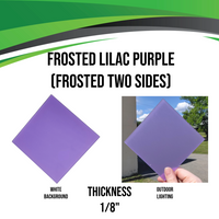 Acrylic (Frosted Lilac Purple) - Frosted Two Sides