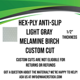 Hex-Ply Anti-Slip Melamine Birch (Light Gray) -  1/2" / 12mm - Custom Cut