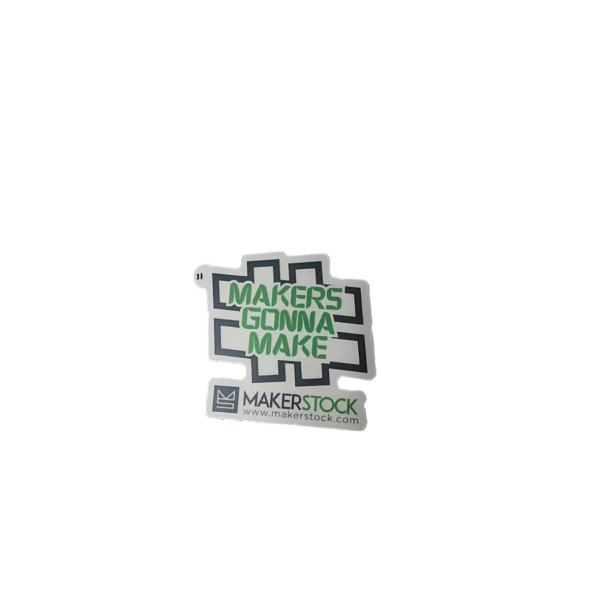 MakerStock “Makers Gonna Make” Clear Matte Sticker